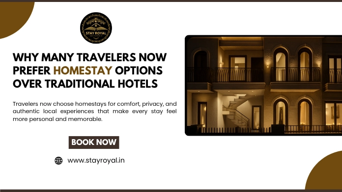 Why Many Travelers Now Prefer Homestay Options Over Traditional Hotels